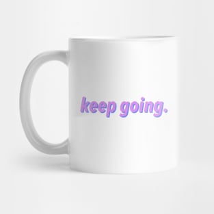 Keep Going Mug